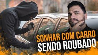 SONHAR COM O CARRO SENDO ROUBADO - Pastor André Luiz