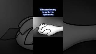 When coders try to use light mode - Video animation by: Kazumanyaa