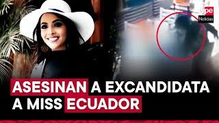Ecuador: asesinan a ex reina de belleza vinculada a caso de corrupción