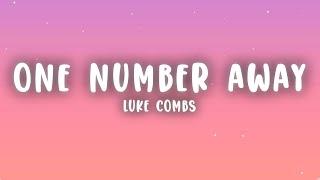 Luke Combs - One Number Away (Lyrics)