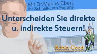 Unterscheiden Sie direkte u. indirekte Steuern!
