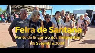 Feira de Santana Ponto de Encontro dos Emigrantes Associação Agricola   26 Setembro 2024