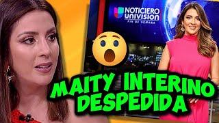  Maity Interiano DESPEDIDA de Univision | LOS DETALLES