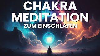 Chakra Einschlafmeditation | 7 Chakren reinigen & öffnen - für heilende Träume | Meditation