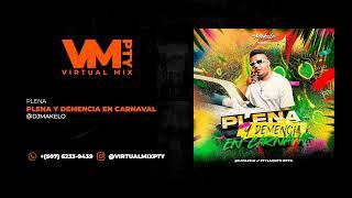 MIX PLENA 2024 - DJ MAKELO - (Demencia y Plena) - MIX PANAMÁ 2024 - (Carnavales 2024)