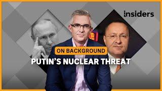 Is Putin bluffing? | Insiders: On Background