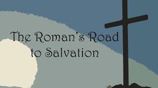 The Romans Road to Salvation -- told by video