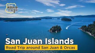 San Juan Islands - A road trip around San Juan Island and Orcas Island