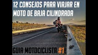 12 Consejos para viajar en Moto de Baja Cilindrada | Felino Rider | Consejos