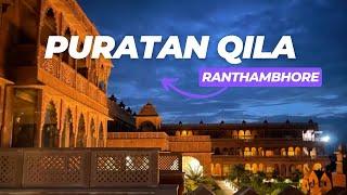 Puratan Qila, Ranthambore | Best Hotels in Ranthambore