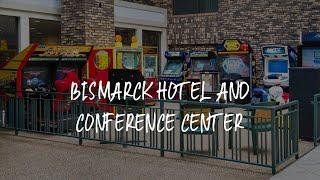 Bismarck Hotel and Conference Center Review - Bismarck , United States of America