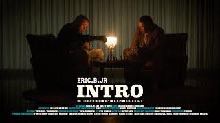 Eric.B.Jr - Intro (Official Music Video)