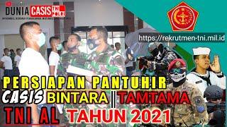 Persiapan Pantuhir Casis Bintara & Tamtama TNI AL tahun 2021