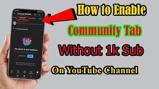 How to Enable Community Tab Without 1K Sub on YouTube Channel