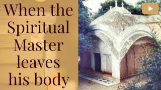 When the Spiritual Master leaves his body