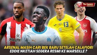 Arsenal Masih Cari Bek Lagi Setelah CalafioriToney Di ObralNketiah Menuju MarseilleBerita Arsenal