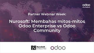 Partner Webinar Week - Nurosoft: Membahas mitos-mitos Odoo Enterprise vs Odoo Community