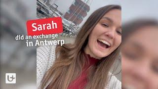 Sarah did an Erasmus at the University of Antwerp