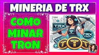 Nueva Minería de Tron TRX del AÑO 2025 | Minería de TRX con los MEJORES PLANES y GANANCIAS