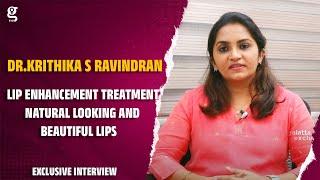  Lip Enhancement Treatment | Natural Looking and Beautiful Lips | Dr.Krithika S Ravindran