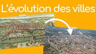 L'évolution des villes, du Moyen Âge à aujourd'hui.