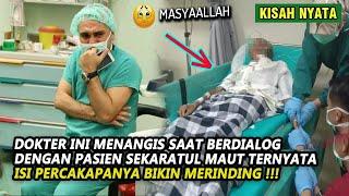 MERINDING !! DOKTER INI BERDIALOG DENGAN PASIEN SEKARATUL MAUT ISI PERCAKAPANYA SUNGGUH MERINDING