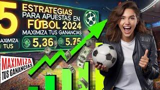 5 Estrategias para Ganar Más en Apuestas de Fútbol 2024 