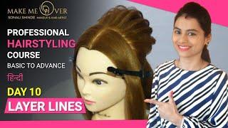 Day 10 | How To Create Lines | Advanced Layering Hairstyle | PROFESSIONAL HAIRSTYLING COURSE(Hindi)