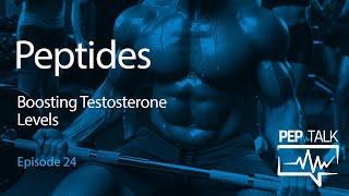 PEP Talk - Episode 24 - Boosting Testosterone Levels