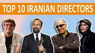 Top 10 Iranian Movie Directors of All Time (Best of the Best)