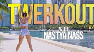 Nastya Nass | Twerk Out #2