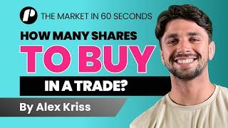 How to calculate the number of shares per trade - 60 seconds and you'll understand!