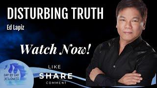 Disturbing Truth - Pastor Ed Lapiz/Official YouTube Channel 2023 