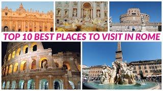 Top 10 best places to visit in Rome, Italy in 2020 after the corona outbreak