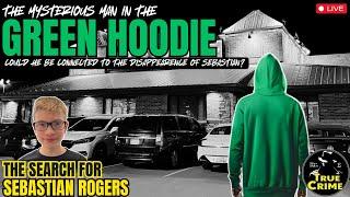 The Mysterious Man in the Green Hoodie: Could He Be Connected to Sebastian Rogers' Disappearance?