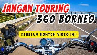 Nonton ini dulu sebelum touring 360 Borneo