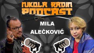 Prof.dr. MILA ALEČKOVIĆ - Svet u kome živimo je ovakav... Nikola Radin Podcast 108