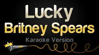 Britney Spears - Lucky (Karaoke Version)