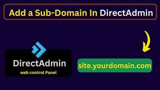 How to Create a sub domain In DirecAdmin | DirectAdmin Training