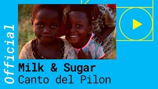 Milk & Sugar – Canto Del Pilon feat. Maria Marquez [Official Video]