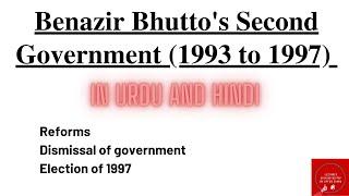 Benazir Bhutto's Second Government (1993 to 1997). Political Science, History of Pakistan, Benazir.