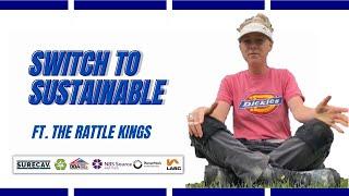 Switch to sustainable FT. The Rattle Kings Full Video