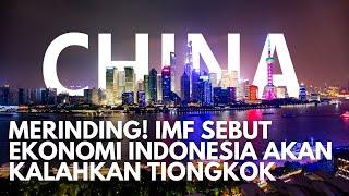 Merinding! IMF Sebut Ekonomi Indonesia Akan Kalahkan Tiongkok
