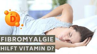 Hilft Vitamin D bei Fibromyalgie?