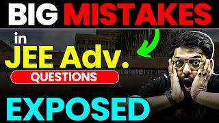 Big Mistake in JEE Advance Questions EXPOSED | JEE 2025 | IIT JEE | Harsh Sir