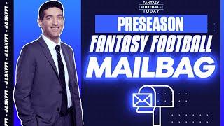 Fantasy Mailbag: Expert Q&A, Preseason Insights, & Best Strategies! | 2024 Fantasy Football Advice