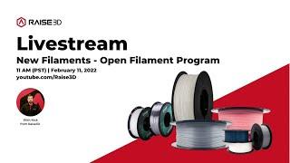 Raise3D Livestream: Open Filament Program