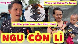 Trọng Sún tanh tanh có Tiền gom đi mua rác điện thoại, ipad về bám ôm hàng bán không ai mua