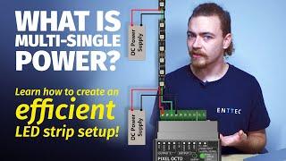 Ep.11 What is Multi-Single Power? Learn how to create an efficient LED strip setup