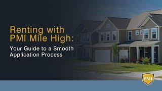 Renting with PMI Mile High: Your Guide to a Smooth Application Process